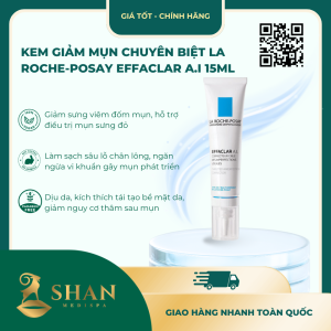 Kem Giảm Mụn Chuyên Biệt La Roche-Posay Effaclar A.I 15ml