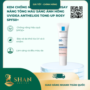 Kem Chống Nắng La Roche-Posay Nâng Tông Màu Sáng Ánh Hồng UVIDEone-Up RoA Anthelios Tsy SPF50+ - Phiên Bản Mới
