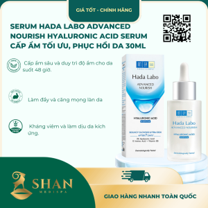 Serum Hada Labo Advanced Nourish Hyaluronic Acid Serum Cấp Ẩm Tối Ưu, Phục Hồi Da 30ml - Mẫu Mới