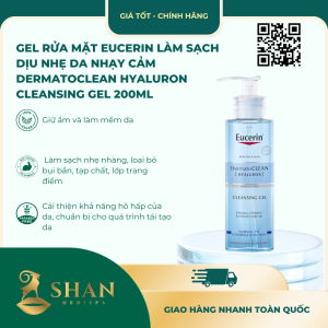 Gel Rửa Mặt Eucerin Làm Sạch Dịu Nhẹ Da Nhạy Cảm DermatoCLEAN Hyaluron Cleansing Gel 200ml - Mẫu Mới