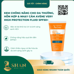 Kem Chống Nắng Cho Da Thường, Hỗn Hợp & Nhạy Cảm Avène Very High Protection Fluid SPF50+ - Mẫu Mới