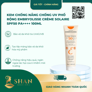 Kem Chống Nắng Chống UV Phổ Rộng Embryolisse Crème Solaire SPF50 PA++++ 100ml - Mẫu Mới