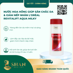 Nước hoa hồng giúp săn chắc da & giảm nếp nhăn L'Oréal Revitalift Aqua Milky - Mẫu Mới