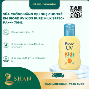 Sữa Chống Nắng Dịu Nhẹ Cho Trẻ Em Bioré UV Kids Pure Milk SPF50+ PA+++ 70ml - Mẫu Mới