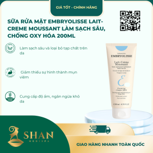 Sữa Rửa Mặt Embryolisse Lait-Creme Moussant Làm Sạch Sâu, Chống Oxy Hóa 200ml - Mẫu Mới