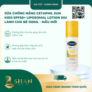 Sữa Chống Nắng Cetaphil Sun Kids SPF50+ Liposomal Lotion Dịu Lành Cho Bé 150ml - Mẫu Mới