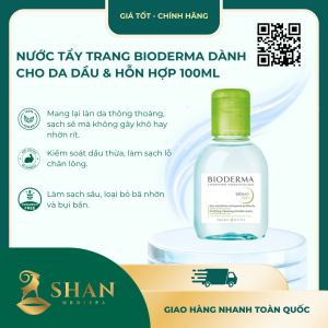 Nước Tẩy Trang Bioderma Dành Cho Da Dầu & Hỗn Hợp 100ml - [Mẫu Mới]