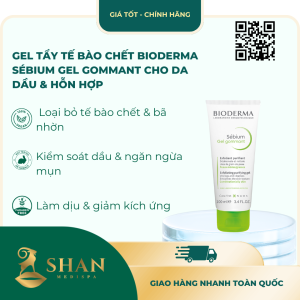 Gel Tẩy Tế Bào Chết Bioderma Sébium Gel Gommant Cho Da Dầu & Hỗn Hợp – [Mẫu Mới]