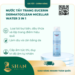 Nước Tẩy Trang Eucerin DermatoCLEAN Micellar Water 3 In 1 – [Mẫu Mới]