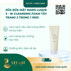 Sữa Rửa Mặt Naris Luque 3 - W Cleansing Foam Tẩy Trang 2 Trong 1 100g – [Mẫu Mới]